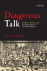Dangerous Talk : Scandalous, Seditious, and Treasonable Speech in Pre-Modern England - Book