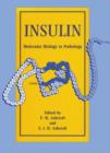 Insulin: Molecular Biology to Pathology - Book