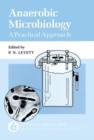 Anaerobic Microbiology : A Practical Approach - Book