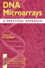 DNA Microarrays : A Practical Approach - Book