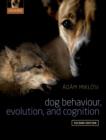 Dog Behaviour, Evolution, and Cognition - Book