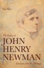 The Genius of John Henry Newman : Selections from his Writings - Book