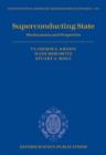 Superconducting State : Mechanisms and Properties - Book