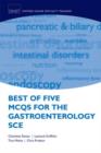 Best of Five MCQs for the Gastroenterology SCE - Book