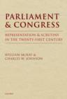Parliament and Congress : Representation and Scrutiny in the Twenty-First Century - Book