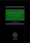 The European Union REACH Regulation for Chemicals : Law and Practice - Book