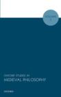 Oxford Studies in Medieval Philosophy, Volume 1 - Book