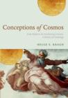 Conceptions of Cosmos : From Myths to the Accelerating Universe: A History of Cosmology - Book