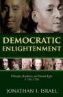 Democratic Enlightenment : Philosophy, Revolution, and Human Rights 1750-1790 - Book