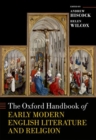 The Oxford Handbook of Early Modern English Literature and Religion - Book