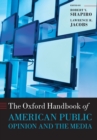 The Oxford Handbook of American Public Opinion and the Media - Book