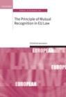 The Principle of Mutual Recognition in EU Law - Book