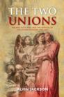 The Two Unions : Ireland, Scotland, and the Survival of the United Kingdom, 1707-2007 - Book
