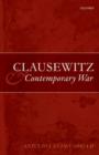 Clausewitz and Contemporary War - Book