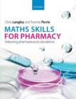 Maths Skills for Pharmacy : Unlocking pharmaceutical calculations - Book