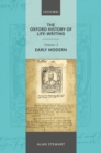 The Oxford History of Life Writing: Volume 2. Early Modern - Book