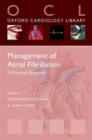 Management of Atrial Fibrillation : A Practical Approach - Book