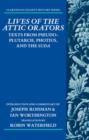 Lives of the Attic Orators : Texts from Pseudo-Plutarch, Photius, and the Suda - Book