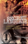 Secret Language : Codes, Tricks, Spies, Thieves, and Symbols - Book