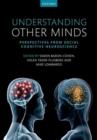 Understanding Other Minds : Perspectives from developmental social neuroscience - Book