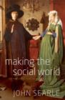 Making the Social World : The Structure of Human Civilization - Book