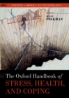 The Oxford Handbook of Stress, Health, and Coping - eBook