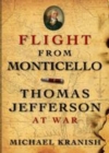 Flight from Monticello : Thomas Jefferson at War - eBook