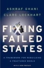 Fixing Failed States : A Framework for Rebuilding a Fractured World - eBook