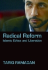 Radical Reform : Islamic Ethics and Liberation - eBook