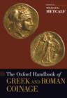 The Oxford Handbook of Greek and Roman Coinage - eBook