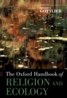 The Oxford Handbook of Religion and Ecology - eBook