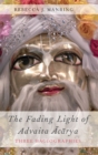 The Fading Light of Advaita Acarya : Three Hagiographies - Book