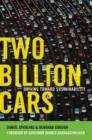 Two Billion Cars : Driving Toward Sustainability - Book