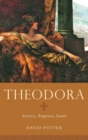 Theodora : Actress, Empress, Saint - Book