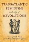 Transatlantic Feminisms in the Age of Revolutions - Book