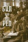 The Gun and the Pen : Hemingway, Fitzgerald, Faulkner, and the Fiction of Mobilization - Book