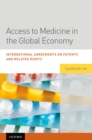 Access to Medicine in the Global Economy : International Agreements on Patents and Related Rights - eBook