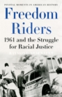 Freedom Riders : 1961 and the Struggle for Racial Justice - eBook