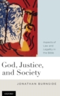 God, Justice, and Society : Aspects of Law and Legality in the Bible - Book