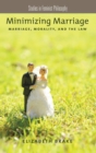 Minimizing Marriage : Marriage, Morality, and the Law - Book