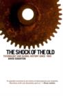 The Shock of the Old: Technology and Global History since 1900 : Technology and Global History since 1900 - eBook