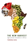 The New Harvest : Agricultural Innovation in Africa - eBook