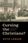 Cursing the Christians? : A History of the Birkat HaMinim - eBook