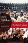 Divine Inspirations : Music and Islam in Indonesia - eBook