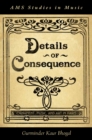Details of Consequence : Ornament, Music, and Art in Paris - eBook