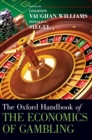 The Oxford Handbook of the Economics of Gambling - Book
