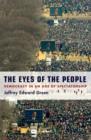 The Eyes of the People : Democracy in an Age of Spectatorship - Book