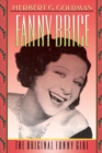 Fanny Brice : The Original Funny Girl - eBook