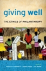 Giving Well : The Ethics of Philanthropy - eBook