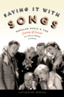 Saying It With Songs : Popular Music and the Coming of Sound to Hollywood Cinema - eBook